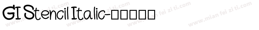 GI Stencil Italic字体转换